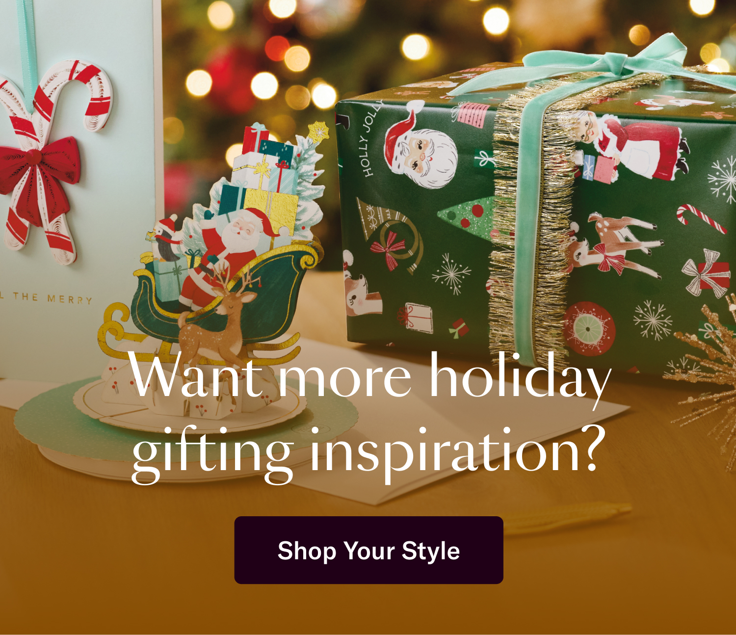 Want more holiday gifting inspiration? Shop your Style