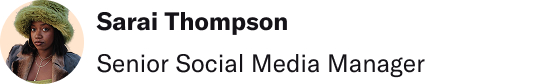 Sarai Thompson, Senior Social Media Manager