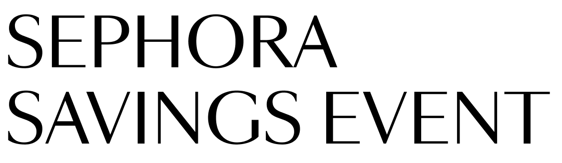 Sephora Savings Event