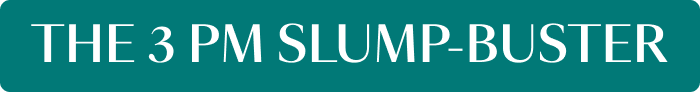 The 3 PM Slump-Buster