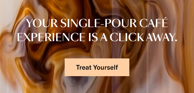 Your single-pour café experience is a click away.