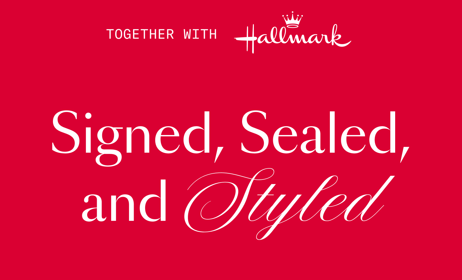 Together with Hallmark: Signed, Sealed, and Styled