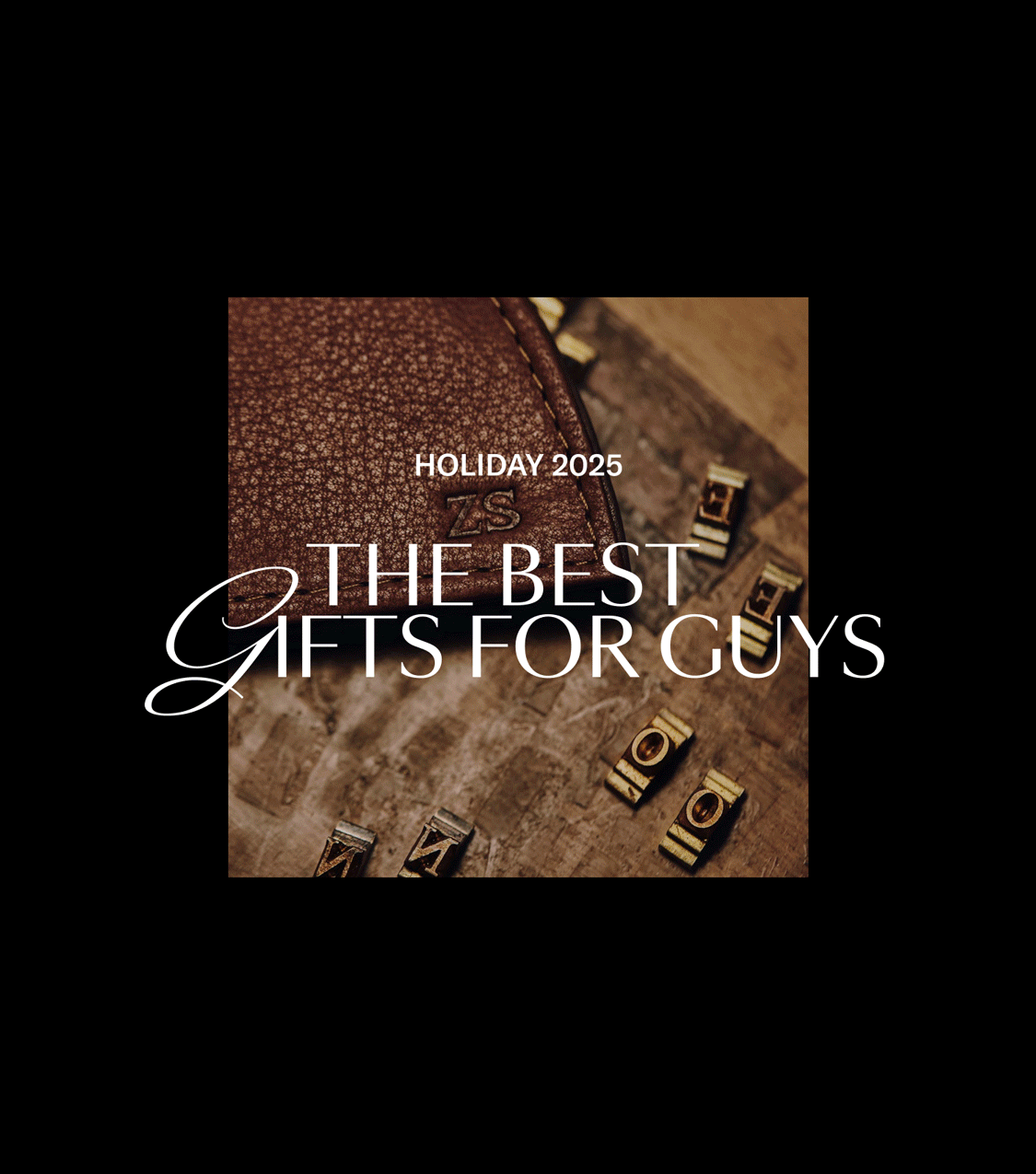 Holiday 2025: The Best Gifts for Guys