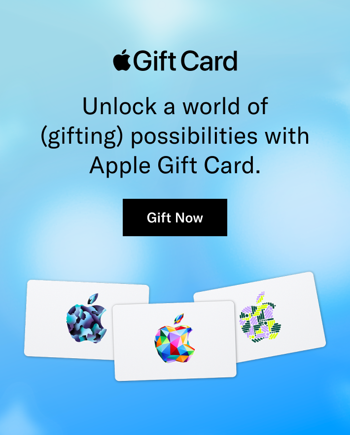 Unlock a world of (gifting) possibilities with Apple Gift Card.