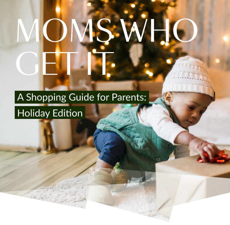 Moms Who Get It: Holiday Edition