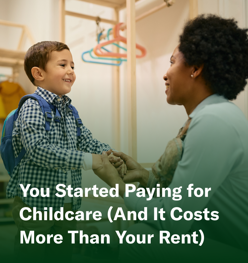 You Started Paying for Childcare (and It Costs More Than Your Rent)
