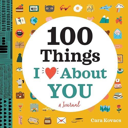 100 Things I Love about You by Cara Kovacs 