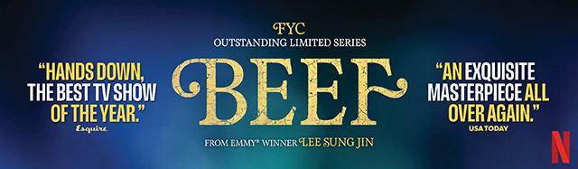 BEEF promotional poster featuring the BEEF and Netflix logos. Text over reads: 'Hands down, the best TV show of the year.' Esquire. FYC: Outstanding Limited Series, BEEF from Emmy® winner Lee Sung Jin. 'An exquisite masterpiece all over again.' USA Today.
