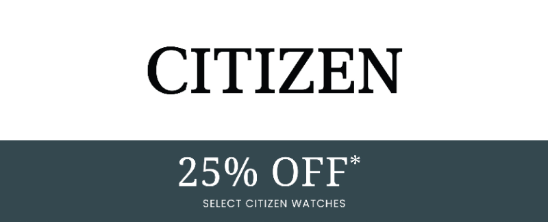 25% OFF select Citizen watches.