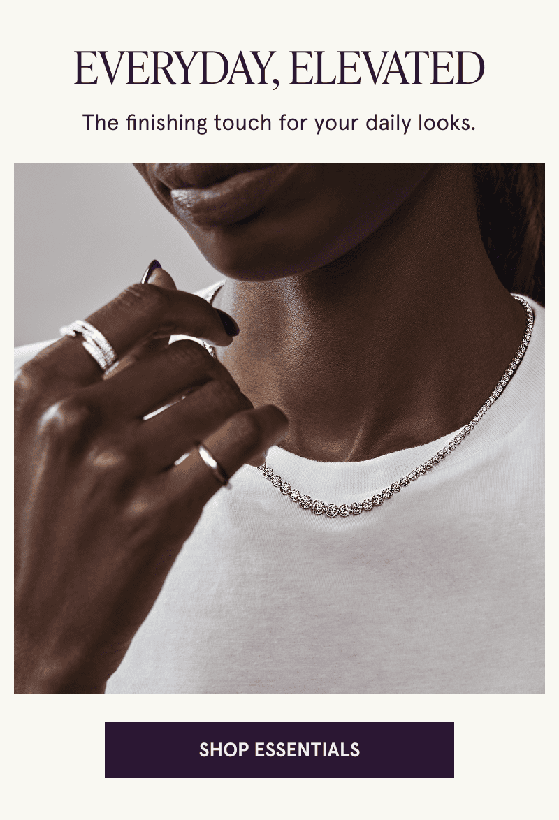 A model wearing white metal diamond jewelry. Everyday elevated. Click here to shop essentials
