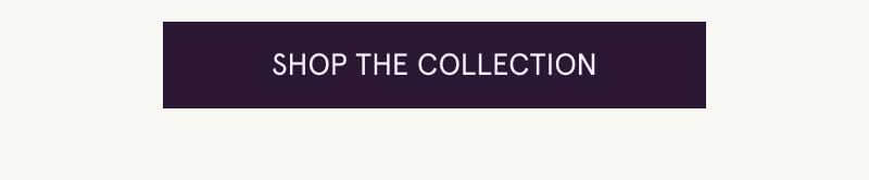 Click here to shop the collection