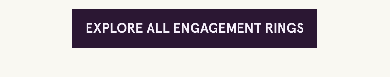Click here to explore all engagement rings