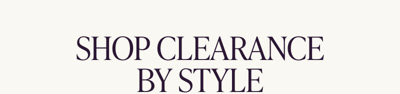 Shop clearance by style.
