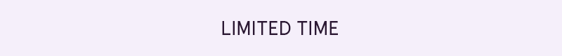 Scrolling eyebrow “Limited Time”