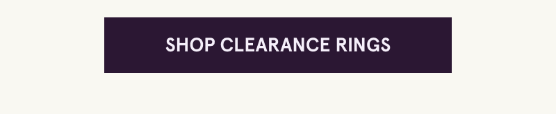Click here to shop clearance rings