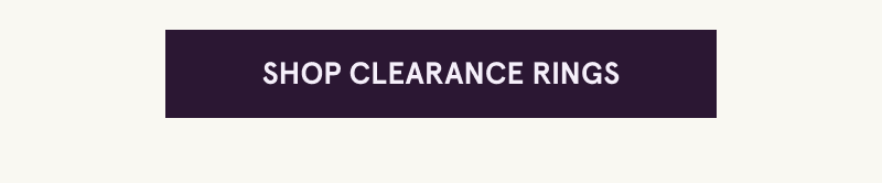Click here to shop clearance rings