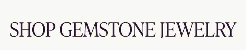 Shop gemstone jewelry
