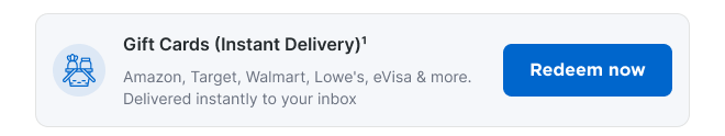 Gift Cards (Instant Delivery)1 | Amazon, Target, Walmart, Lowe's eVisa & more. Delivered instantly to your inbox | Redeem now