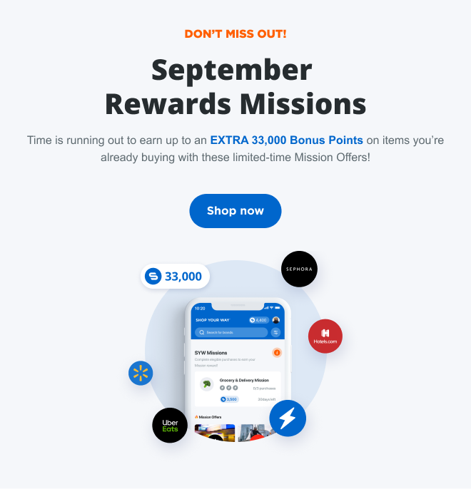 DON'T MISS OUT | September Rewards Missions | Time is running out to EARN up to an EXTRA 33,000 Bonus Points on items you're already buying with these limited-time Mission Offers!