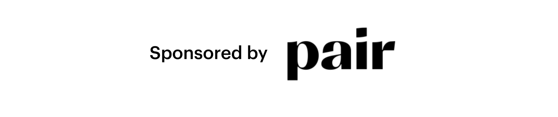Sponsored by Pair