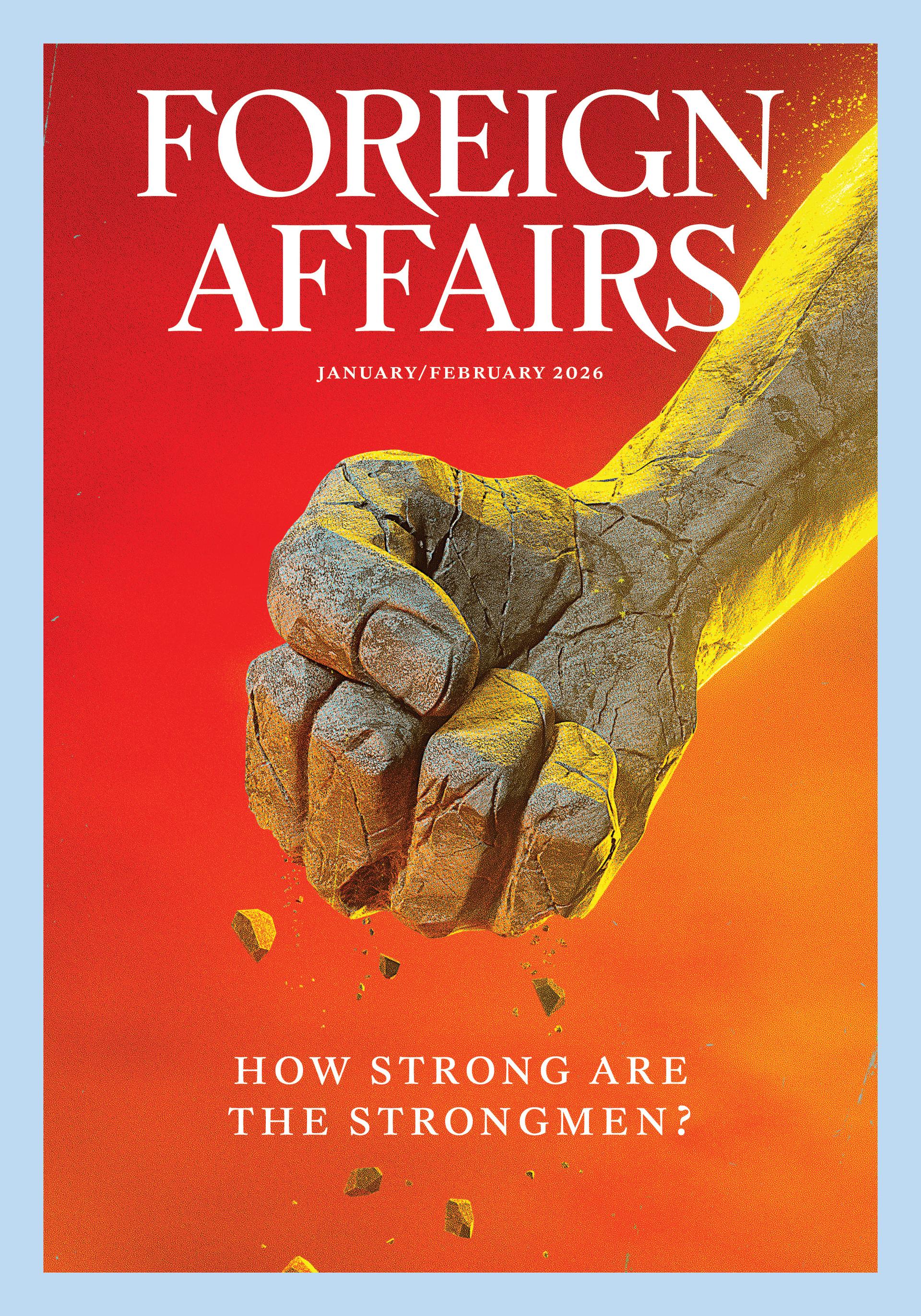 Foreign Affairs January/February 2026 Issue