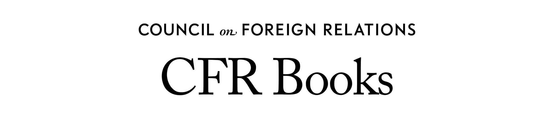 Council on Foreign Relations | CFR Books