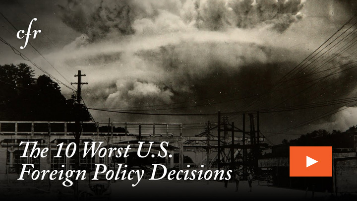 Watch: The 10 Worst U.S. Foreign Policy Decisions