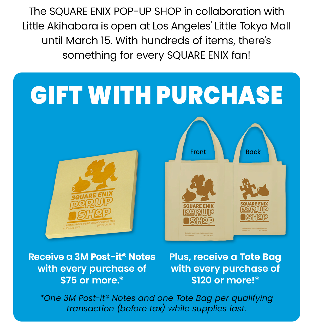 The SQUARE ENIX POP-UP SHOP in collaboration with Little Akihabara is open at Los Angeles' Little Tokyo Mall until March 15.