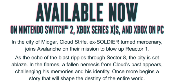 AVAILABLE NOW ON NINTENDO SWITCH™ 2, XBOX SERIES X|S, and XBOX ON PC