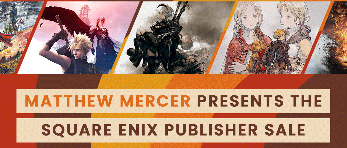 MATT MERCER PRESENTS THE SQUARE ENIX PUBLISHER SALE