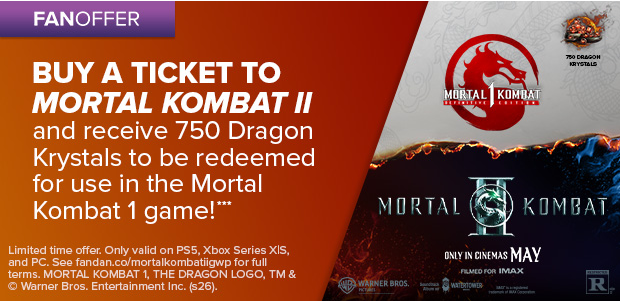 BUY A TICKET TO MORTAL KOMBAT II***