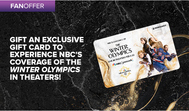 GIFT AN EXCLUSIVE GIFT CARD TO EXPERIENCE NBC'S COVERAGE OF THE WINTER OLYMPICS IN THEATERS!