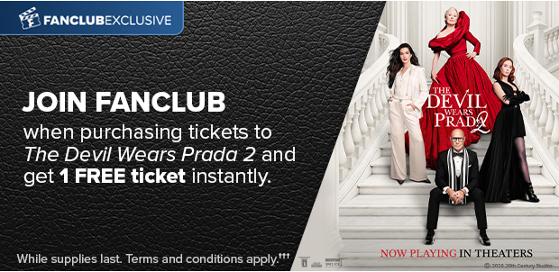 JOIN FANCLUB WHEN PURCHASING TICKETS TO THE DEVIL WEARS PRADA 2†††