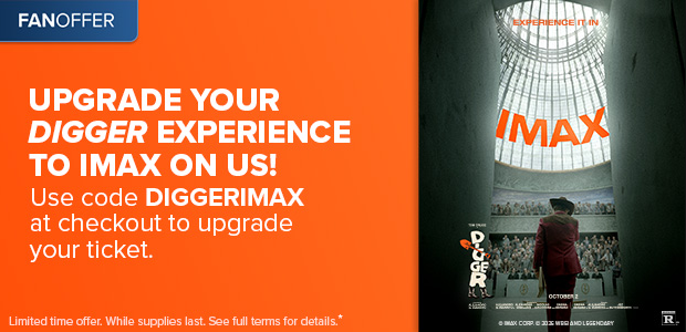 USE CODE DIGGERIMAX AT CHECKOUT TO UPGRADE YOUR TICKET*