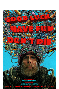 Good Luck Have Fun Don't Die (2026)