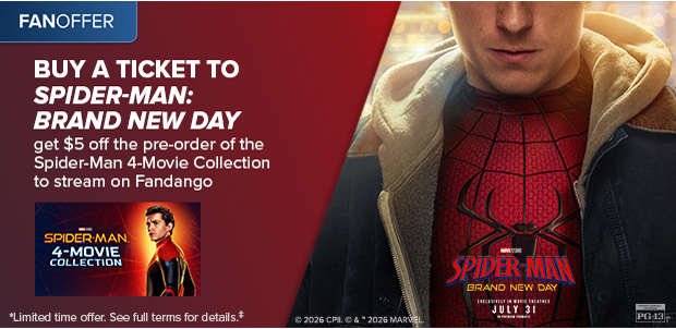 BUY A TICKET TO SPIDER-MAN: BRAND NEW DAY, GET $5 OFF THE PREORDER OF THE SPIDER-MAN 4-MOVIE COLLECTION‡