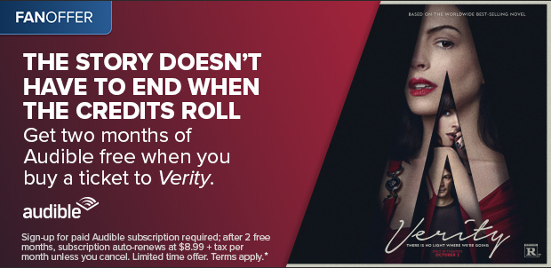 GET TWO MONTHS OF AUDIBLE FREE WHEN YOU BUY A TICKET TO VERITY*