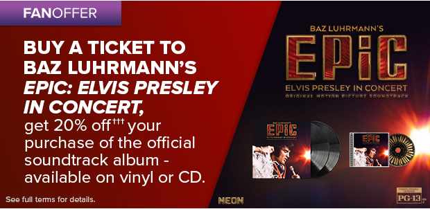 BUY A TICKET TO BAZ LUHRMANN'S EPIC: ELVIS PRESLEY IN CONCERT