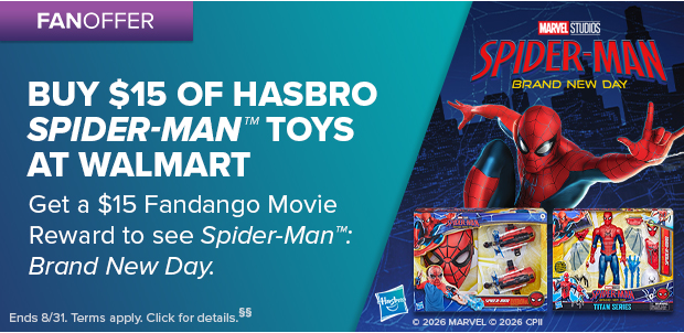 BUY $15 OF HASBRO SPIDER-MAN™ TOYS AT WALMART GET A $15 FANDANGO MOVIE REWARD TO SEE SPIDER-MAN™: BRAND NEW DAY§§