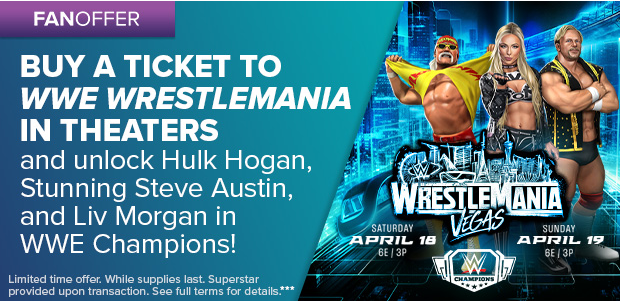 BUY A TIKCET TO WWE WRESTLEMANIA IN THEATERS***