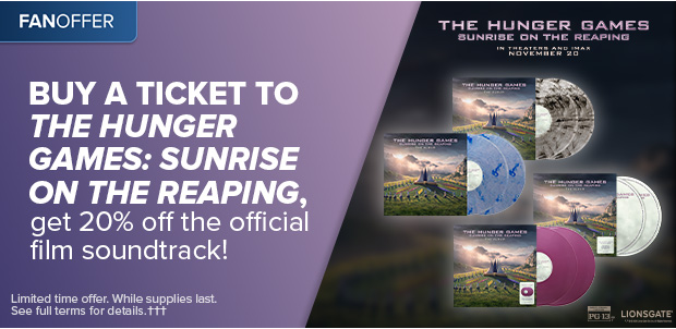 BUY A TICKET TO THE HUNGER GAMES: SUNRISE ON THE REAPING, GET 20% OFF THE OFFICIAL FILM SOUNDTRACK†††