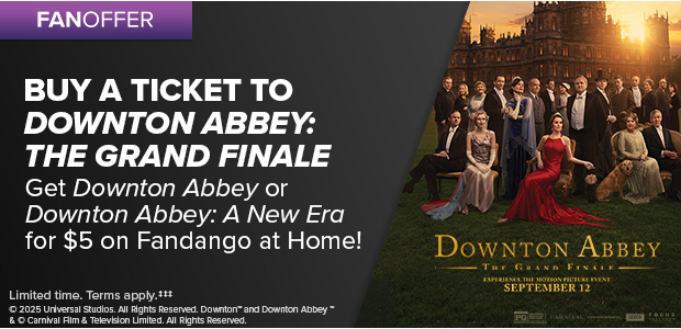 BUY A TICKET TO DOWNTON ABBEY: THE GRAND FINALE