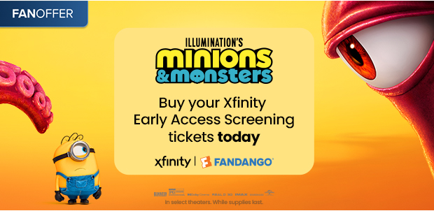 BUY YOUR XFINITY EARLY ACCESS SCREENING TICKETS TODAY