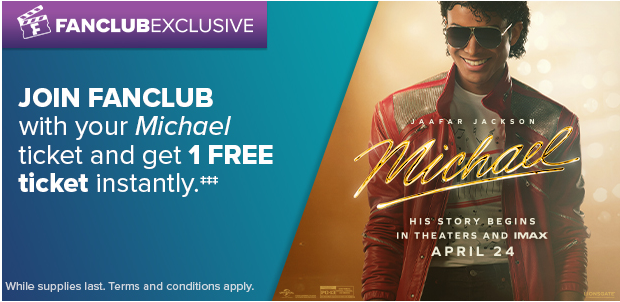 JOIN FANCLUB WITH YOUR MICHAEL TICKET AND GET 1 FREE TICKET INSTANTLY‡‡‡