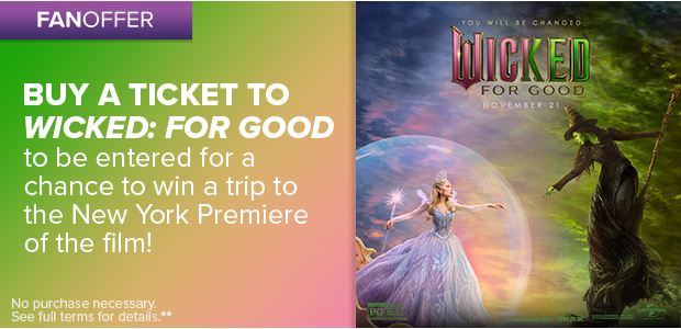 BUY A TICKET TO WICKED: FOR GOOD