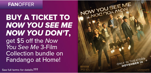 BUY A TICKET TO NOW YOU SEE ME NOW YOU DON'T