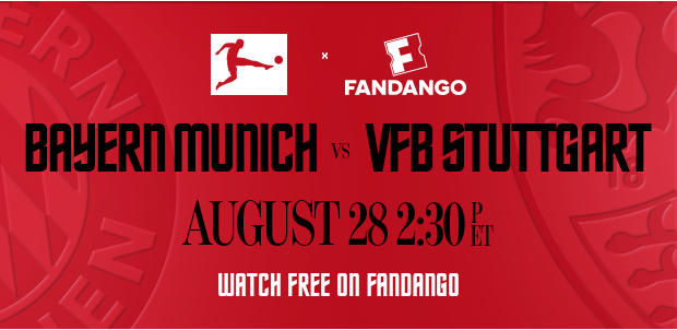 BAYERN MUNICH VS VFB STUTTGART - AUGUST 28 2:30PM ET