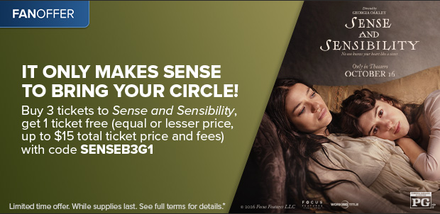 BUY 3 TICKETS TO SENSE AND SENSIBILITY, GET 1 TICKET FREE WITH CODE SENSEB3G1*
