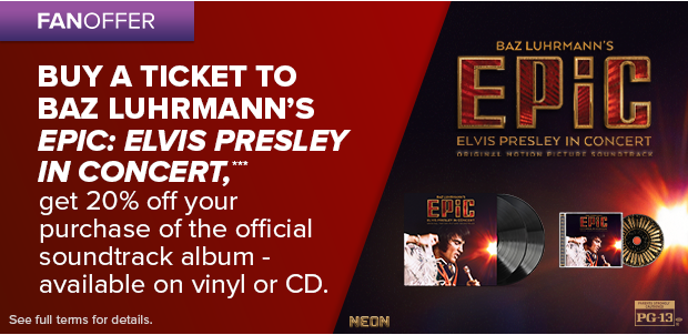 BUY A TICKET TO BAZ LUHRMANN'S EPIC: ELVIS PRESLEY IN CONCERT***