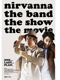Nirvanna the Band the Show the Movie